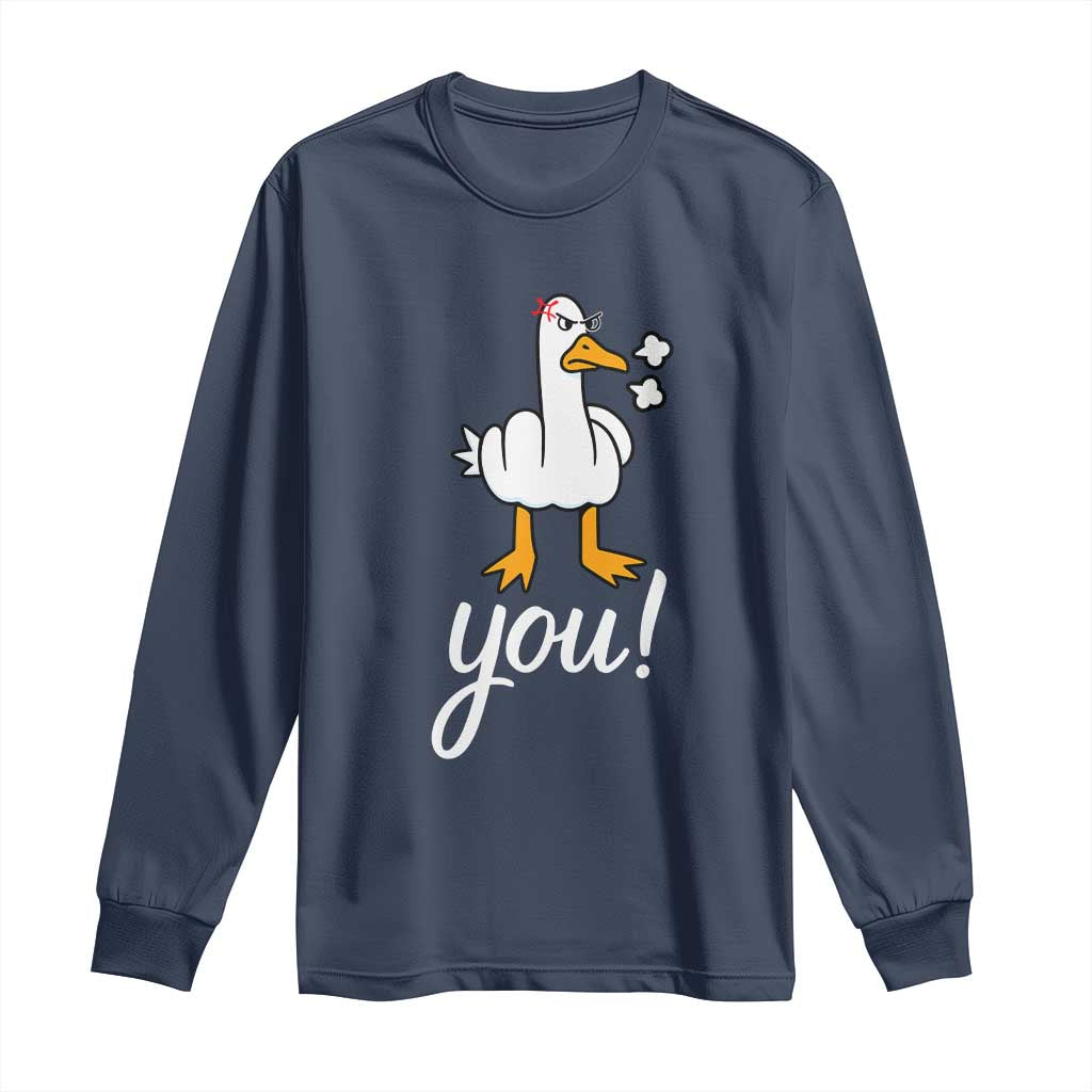 Funny Sarcastic Duck You Long Sleeve Shirt Farm Animal Gift TS12 Navy Print Your Wear