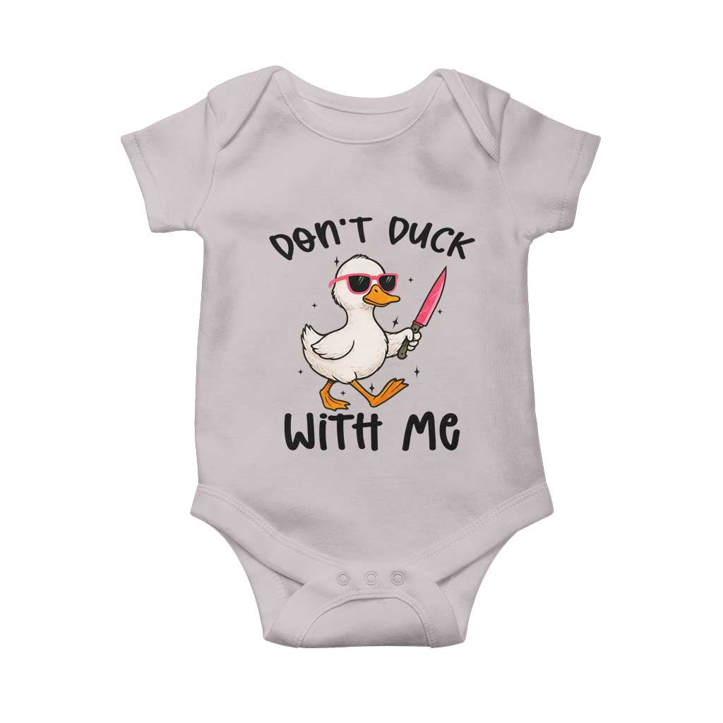 Do Not Duck With Me Baby Onesie Funny Duck Gift TS12 Ice Gray Print Your Wear
