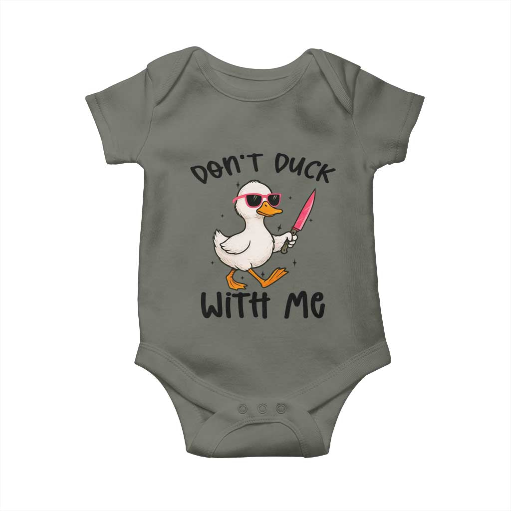 Do Not Duck With Me Baby Onesie Funny Duck Gift TS12 Military Green Print Your Wear