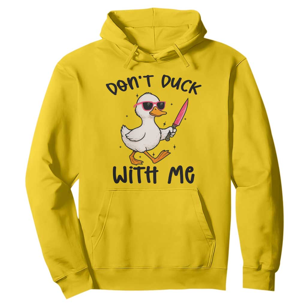 Do Not Duck With Me Hoodie Funny Duck Gift TS12 Daisy Print Your Wear