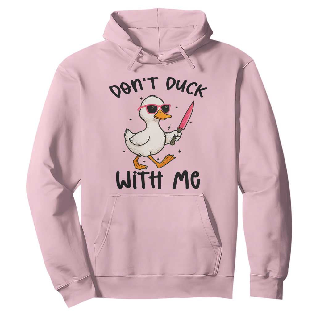 Do Not Duck With Me Hoodie Funny Duck Gift TS12 Light Pink Print Your Wear