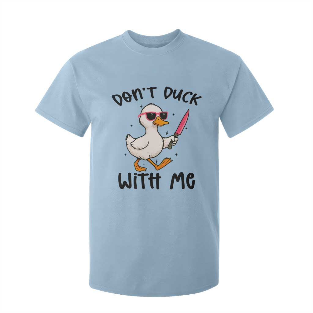 Do Not Duck With Me T Shirt For Kid Funny Duck Gift TS12 Light Blue Print Your Wear