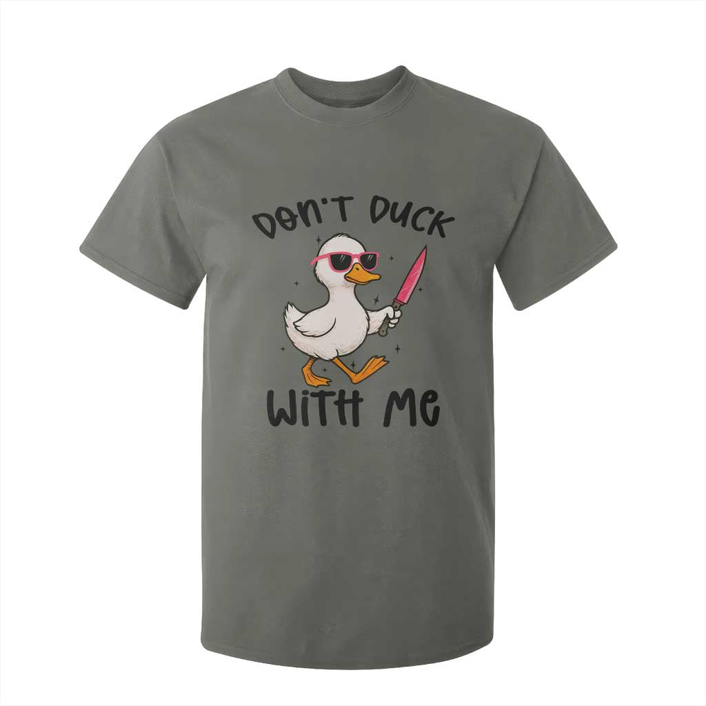 Do Not Duck With Me T Shirt For Kid Funny Duck Gift TS12 Military Green Print Your Wear