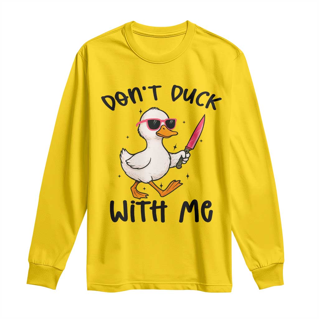Do Not Duck With Me Long Sleeve Shirt Funny Duck Gift TS12 Daisy Print Your Wear