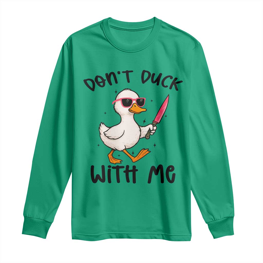 Do Not Duck With Me Long Sleeve Shirt Funny Duck Gift TS12 Irish Green Print Your Wear