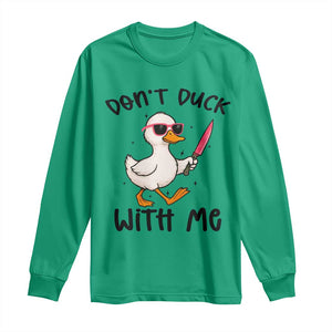Do Not Duck With Me Long Sleeve Shirt Funny Duck Gift TS12 Irish Green Print Your Wear