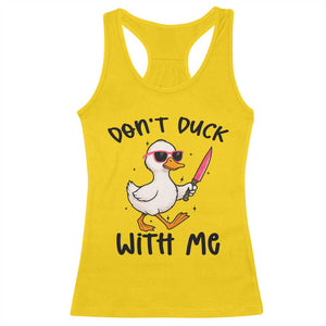 Do Not Duck With Me Racerback Tank Top Funny Duck Gift TS12 Daisy Print Your Wear