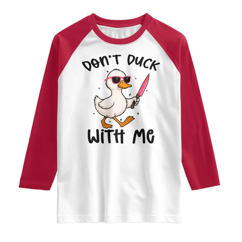 Do Not Duck With Me Raglan Shirt Funny Duck Gift TS12 White Red Print Your Wear