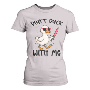 Do Not Duck With Me T Shirt For Women Funny Duck Gift TS12 Ice Gray Print Your Wear