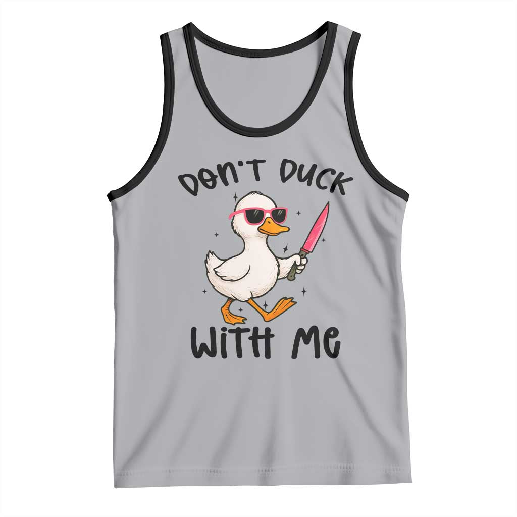 Do Not Duck With Me Tank Top Funny Duck Gift TS12 Athletic Heather Black Print Your Wear