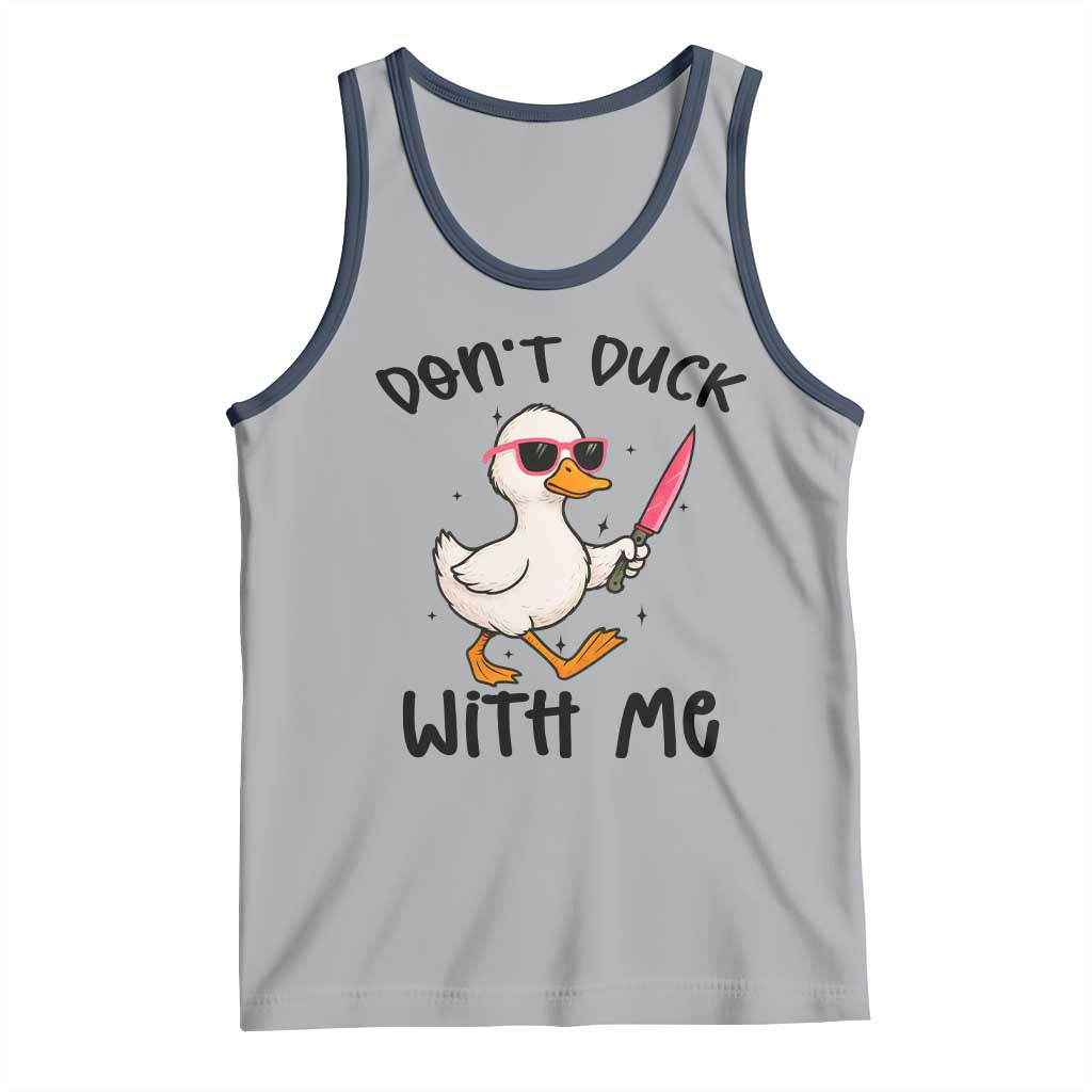Do Not Duck With Me Tank Top Funny Duck Gift TS12 Athletic Heather Navy Print Your Wear