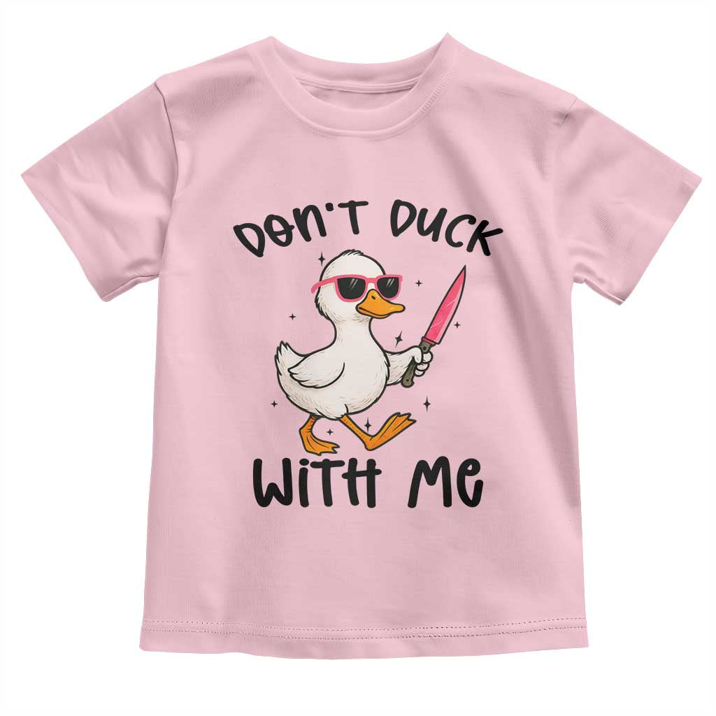 Do Not Duck With Me Toddler T Shirt Funny Duck Gift TS12 Light Pink Print Your Wear