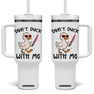 Do Not Duck With Me Tumbler With Handle Funny Duck Gift TS12 One Size: 40 oz White Print Your Wear