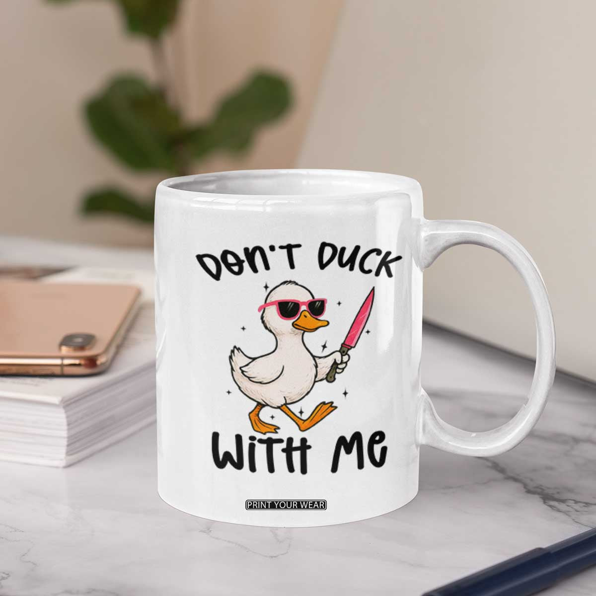 Do Not Duck With Me Coffee Mug Funny Duck Gift TS12 Print Your Wear