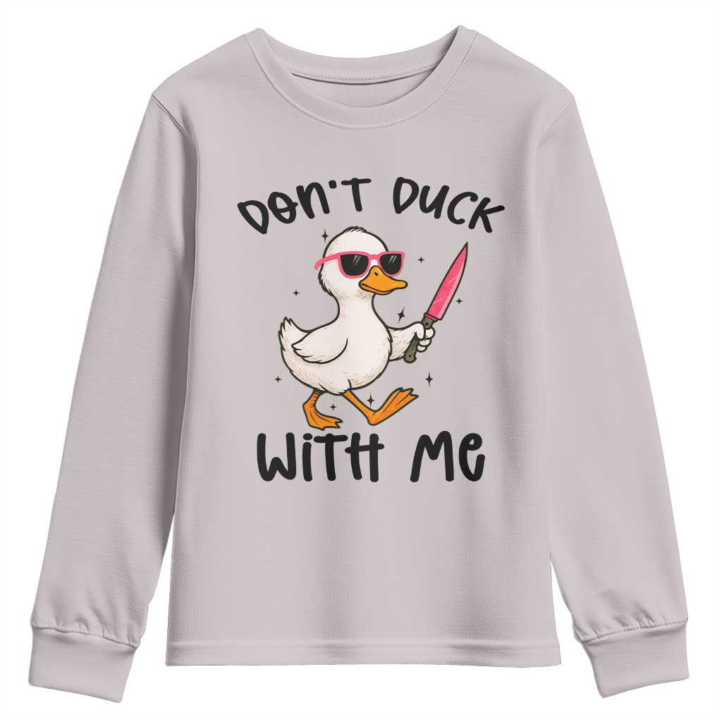 Do Not Duck With Me Youth Sweatshirt Funny Duck Gift TS12 Ice Gray Print Your Wear