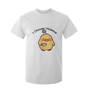 I Choose Violence T Shirt For Kid Funny Duck With Knife Gift TS12 White Print Your Wear