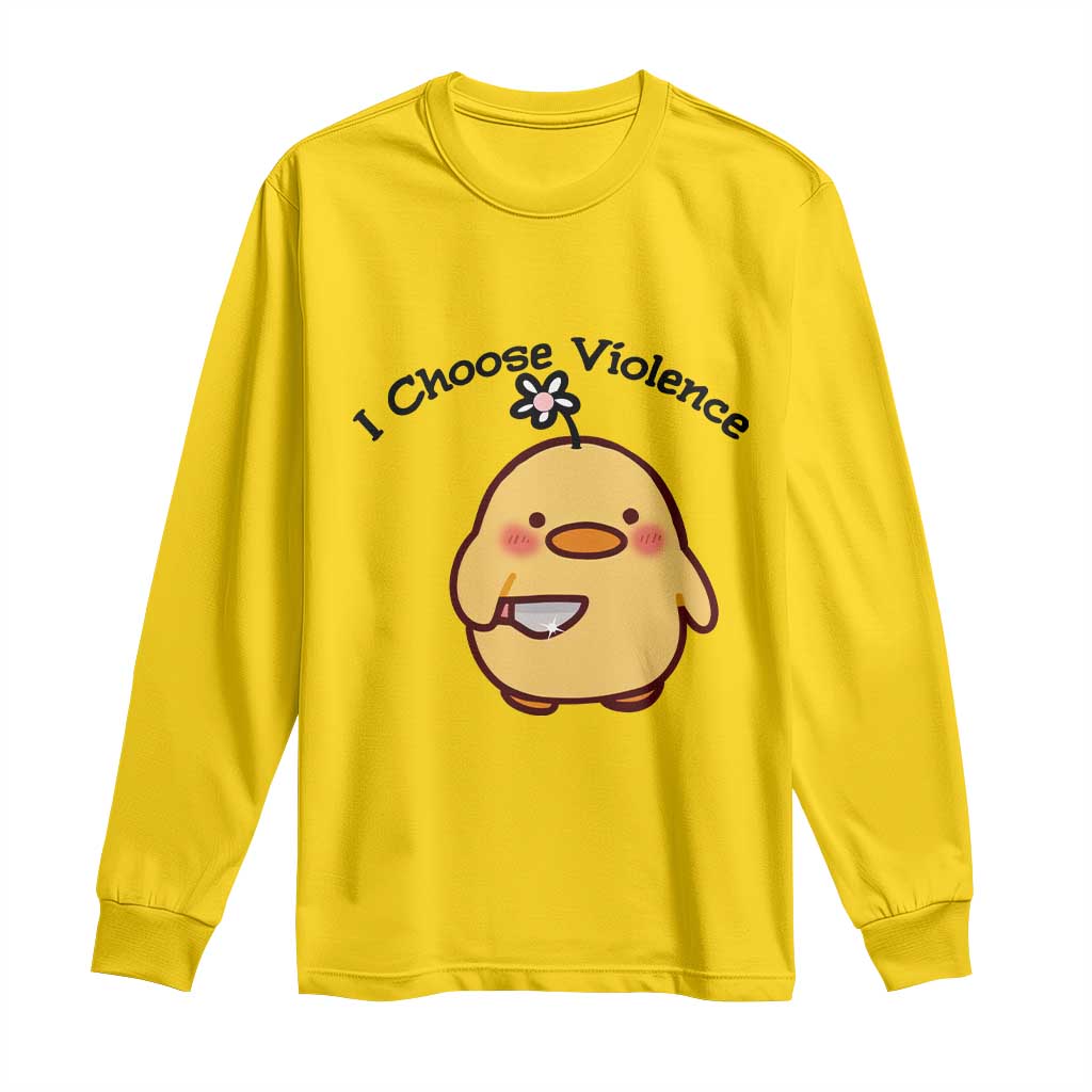 I Choose Violence Long Sleeve Shirt Funny Duck With Knife Gift TS12 Daisy Print Your Wear