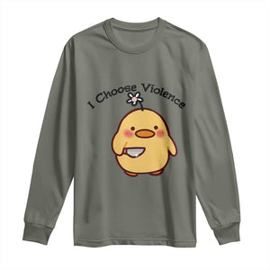 I Choose Violence Long Sleeve Shirt Funny Duck With Knife Gift TS12 Military Green Print Your Wear