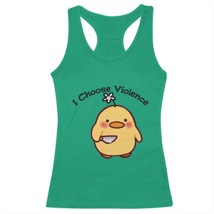 I Choose Violence Racerback Tank Top Funny Duck With Knife Gift TS12 Irish Green Print Your Wear
