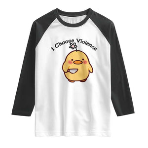 I Choose Violence Raglan Shirt Funny Duck With Knife Gift TS12 White Black Print Your Wear