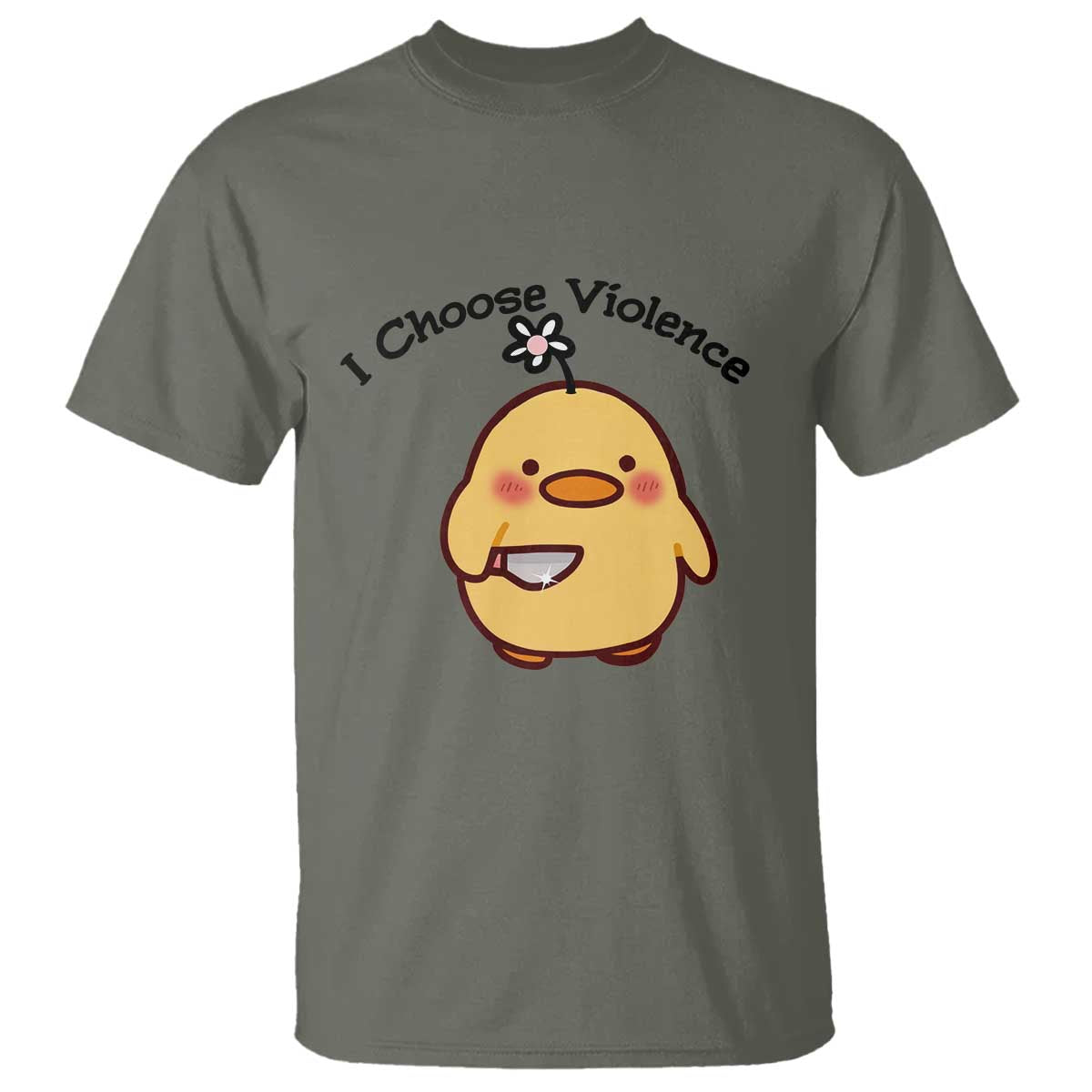 I Choose Violence T Shirt Funny Duck With Knife Gift TS12 Military Green Print Your Wear