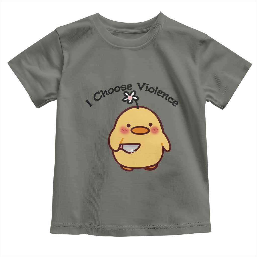 I Choose Violence Toddler T Shirt Funny Duck With Knife Gift TS12 Military Green Print Your Wear