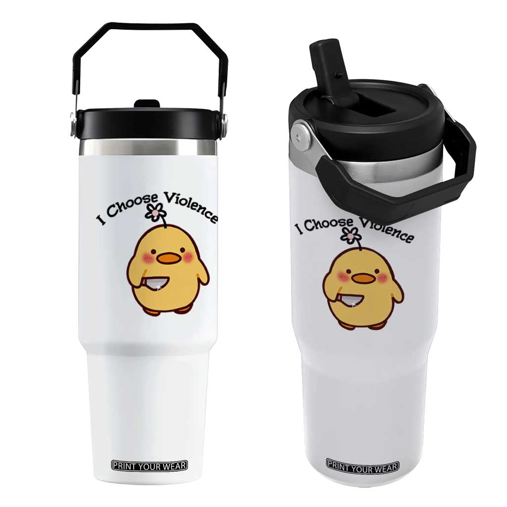 I Choose Violence Flip Straw Tumbler Funny Duck With Knife Gift TS12 One Size: 30 oz White Print Your Wear