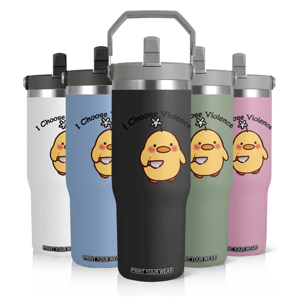 I Choose Violence Flip Straw Tumbler Funny Duck With Knife Gift TS12 Print Your Wear