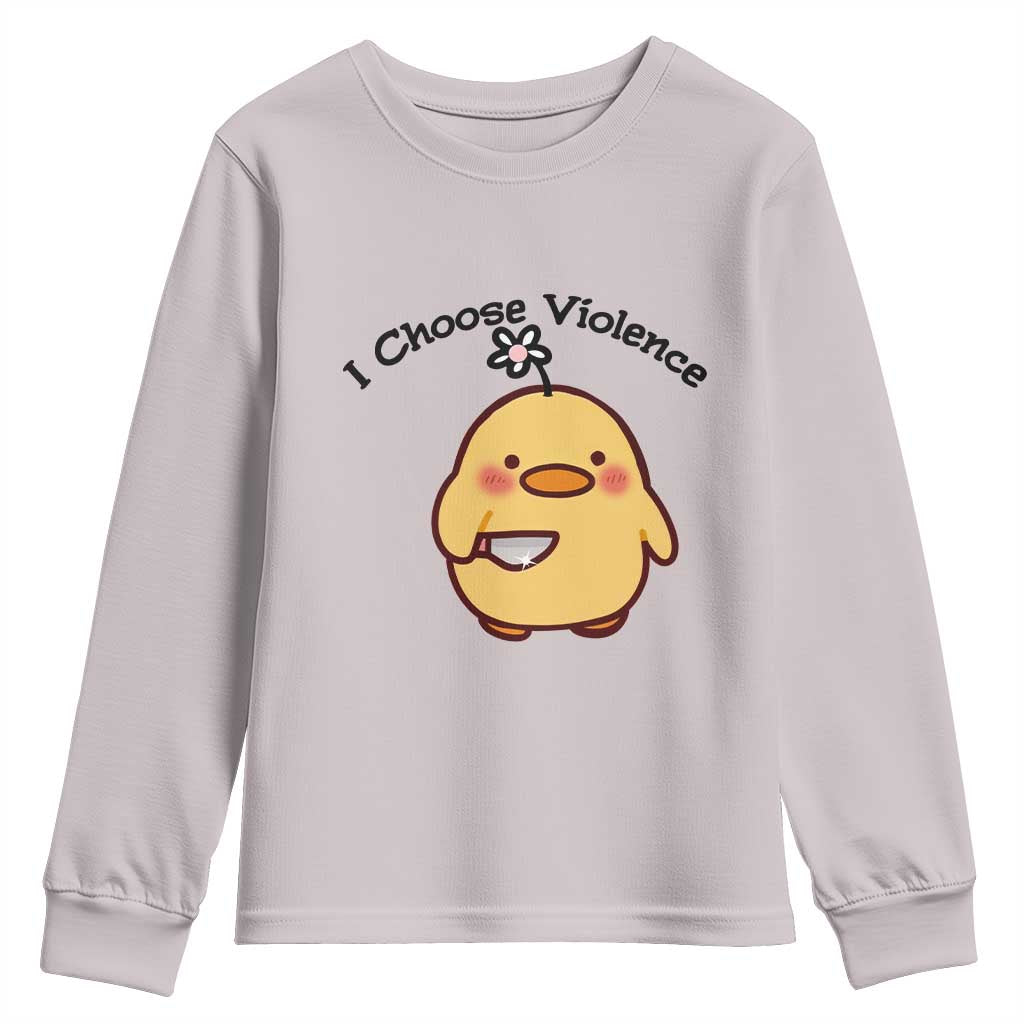 I Choose Violence Youth Sweatshirt Funny Duck With Knife Gift TS12 Ice Gray Print Your Wear