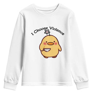 I Choose Violence Youth Sweatshirt Funny Duck With Knife Gift TS12 White Print Your Wear