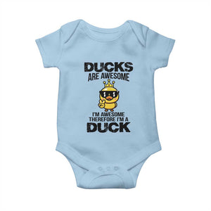Funny Cute Duck Quote Baby Onesie I Am A Duck Because I Am Awesome TS12 Light Blue Print Your Wear