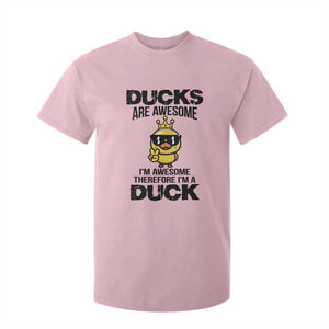 Funny Cute Duck Quote T Shirt For Kid I Am A Duck Because I Am Awesome TS12 Light Pink Print Your Wear