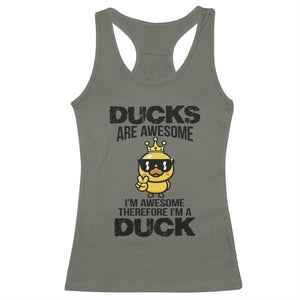 Funny Cute Duck Quote Racerback Tank Top I Am A Duck Because I Am Awesome TS12 Military Green Print Your Wear
