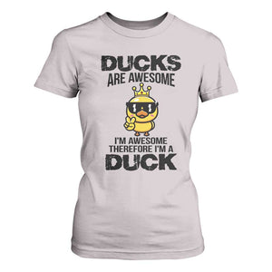 Funny Cute Duck Quote T Shirt For Women I Am A Duck Because I Am Awesome TS12 Ice Gray Print Your Wear