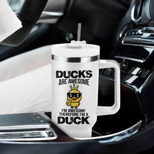 Funny Cute Duck Quote Tumbler With Handle I Am A Duck Because I Am Awesome TS12 Print Your Wear