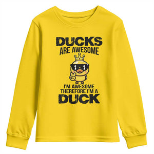 Funny Cute Duck Quote Youth Sweatshirt I Am A Duck Because I Am Awesome TS12 Daisy Print Your Wear