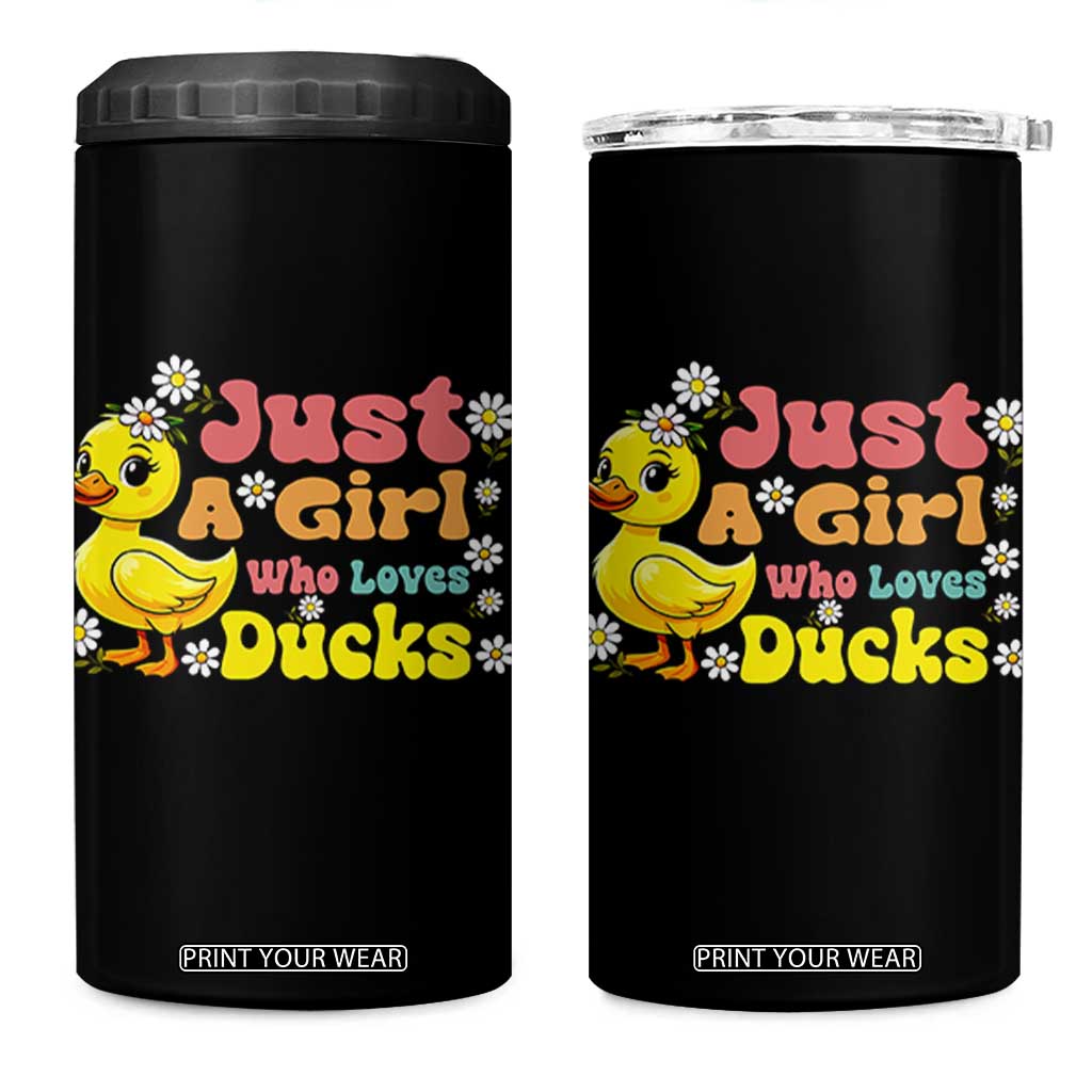 Duck Lover Gift 4 in 1 Can Cooler Tumbler Just A Girl Who Loves Ducks TS12 One Size: 16 oz Black Print Your Wear