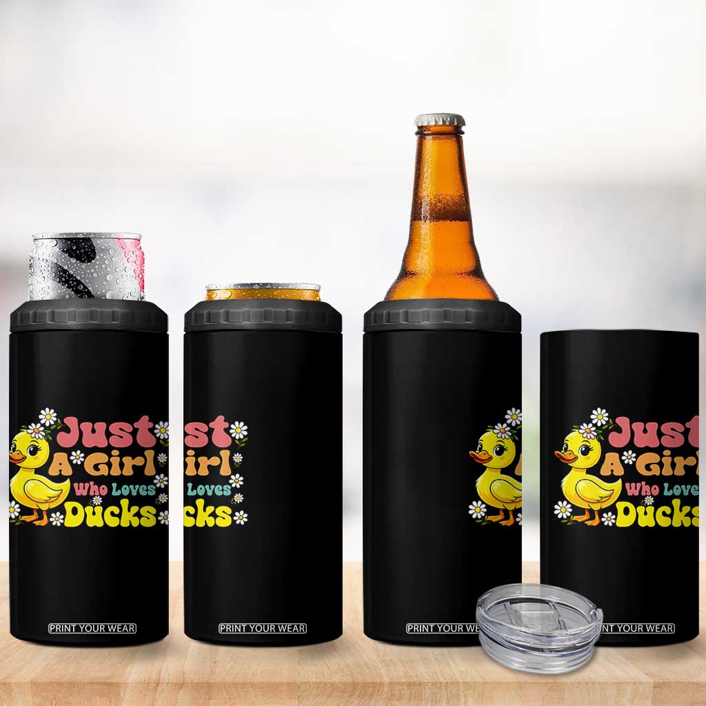 Duck Lover Gift 4 in 1 Can Cooler Tumbler Just A Girl Who Loves Ducks TS12 Print Your Wear