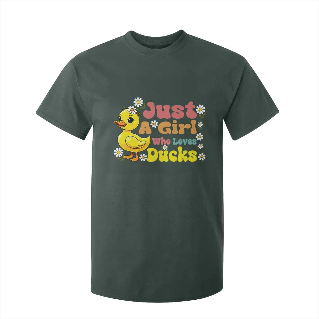 Duck Lover Gift T Shirt For Kid Just A Girl Who Loves Ducks TS12 Dark Forest Green Print Your Wear