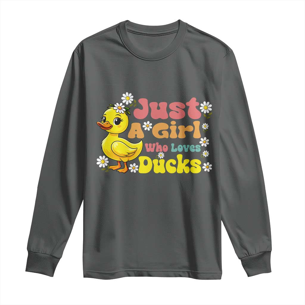 Duck Lover Gift Long Sleeve Shirt Just A Girl Who Loves Ducks TS12 Dark Heather Print Your Wear