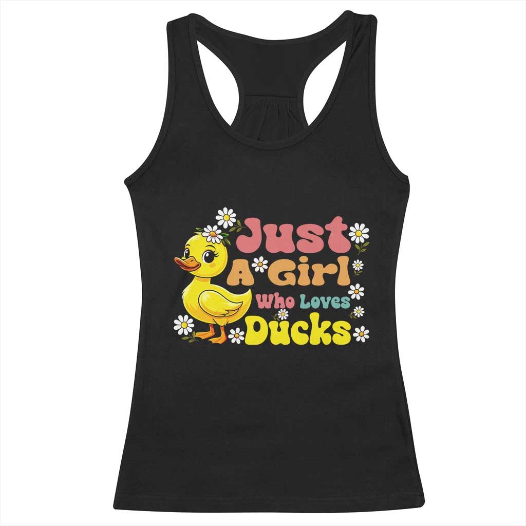 Duck Lover Gift Racerback Tank Top Just A Girl Who Loves Ducks TS12 Black Print Your Wear