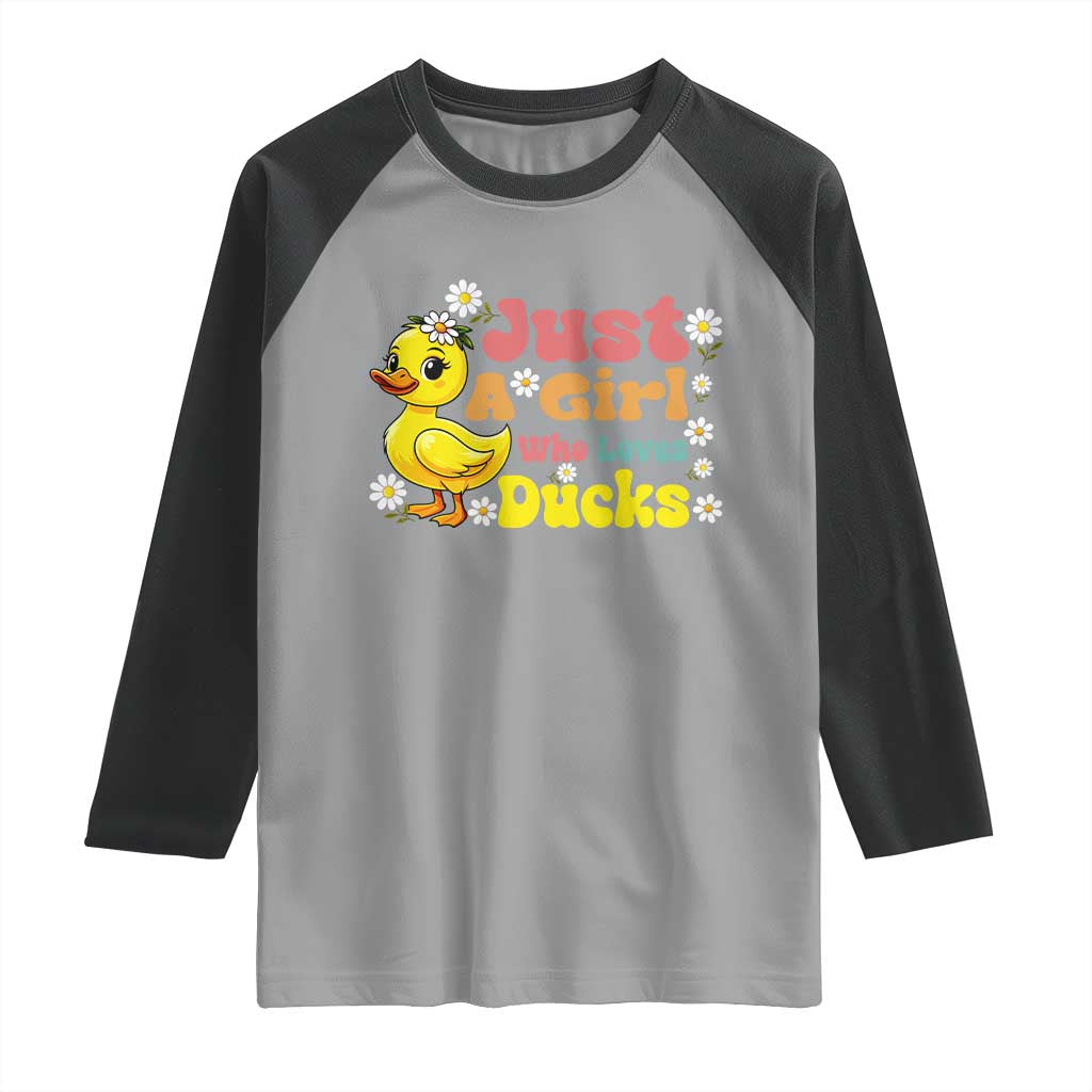 Duck Lover Gift Raglan Shirt Just A Girl Who Loves Ducks TS12 Sport Gray Black Print Your Wear