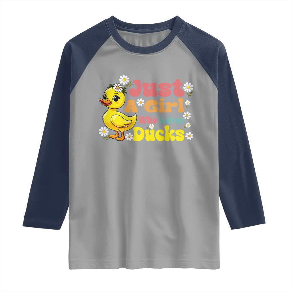 Duck Lover Gift Raglan Shirt Just A Girl Who Loves Ducks TS12 Sport Gray Navy Print Your Wear