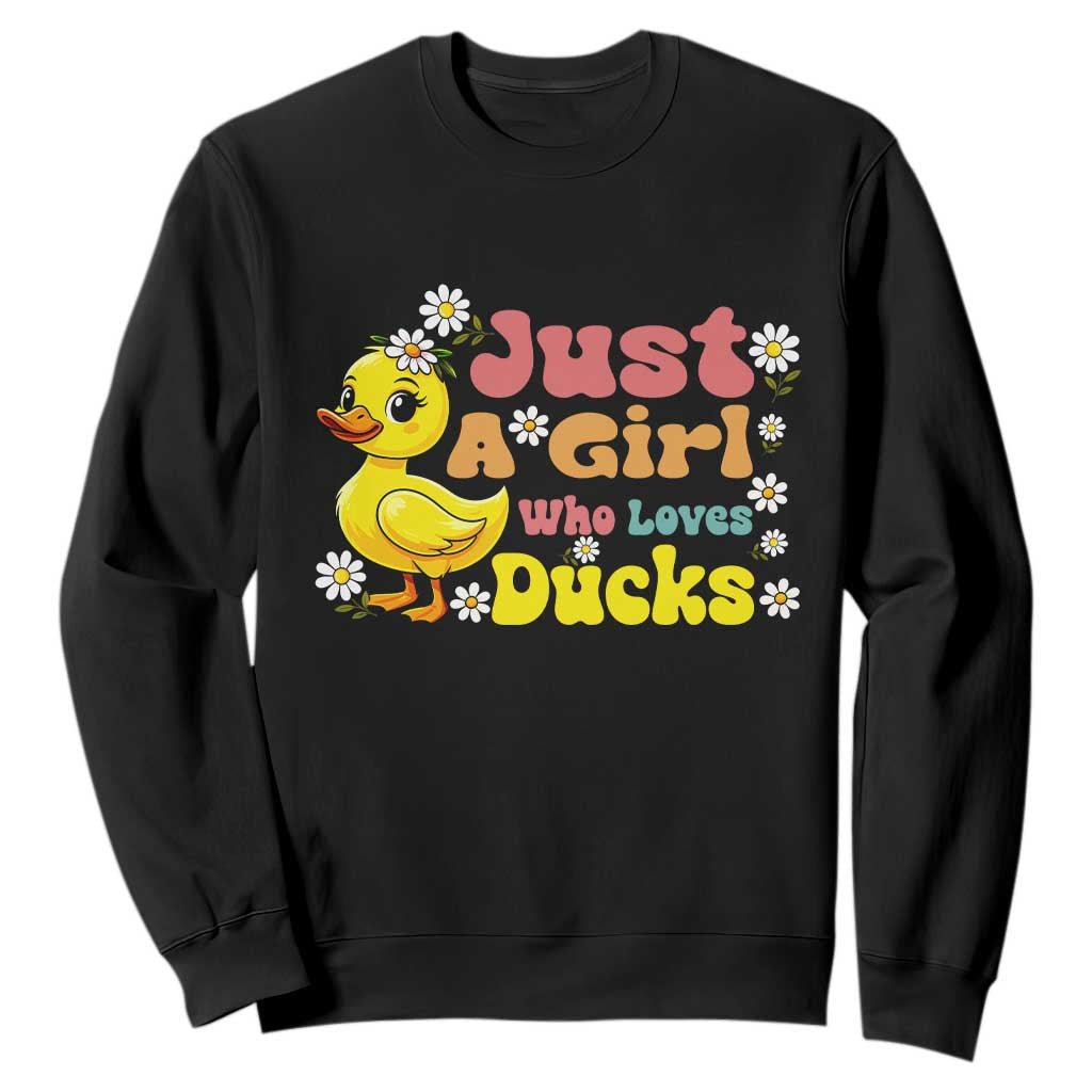 Duck Lover Gift Sweatshirt Just A Girl Who Loves Ducks TS12 Black Print Your Wear