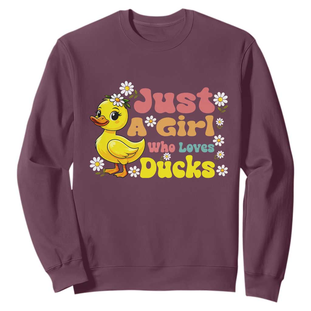 Duck Lover Gift Sweatshirt Just A Girl Who Loves Ducks TS12 Maroon Print Your Wear