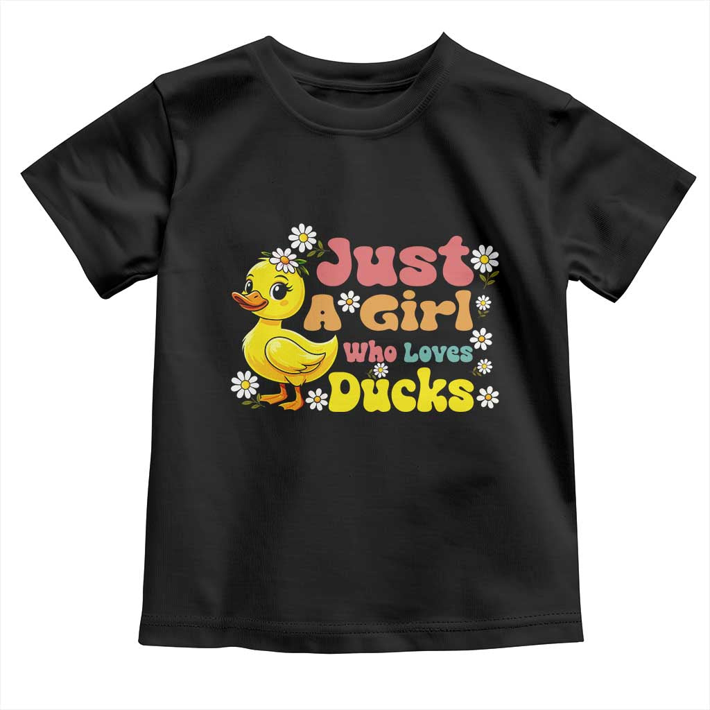 Duck Lover Gift Toddler T Shirt Just A Girl Who Loves Ducks TS12 Black Print Your Wear