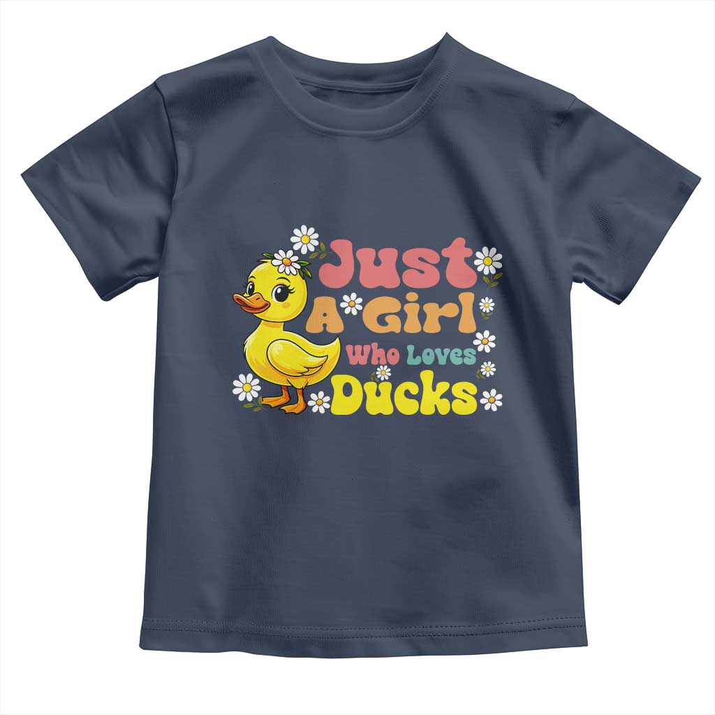 Duck Lover Gift Toddler T Shirt Just A Girl Who Loves Ducks TS12 Navy Print Your Wear