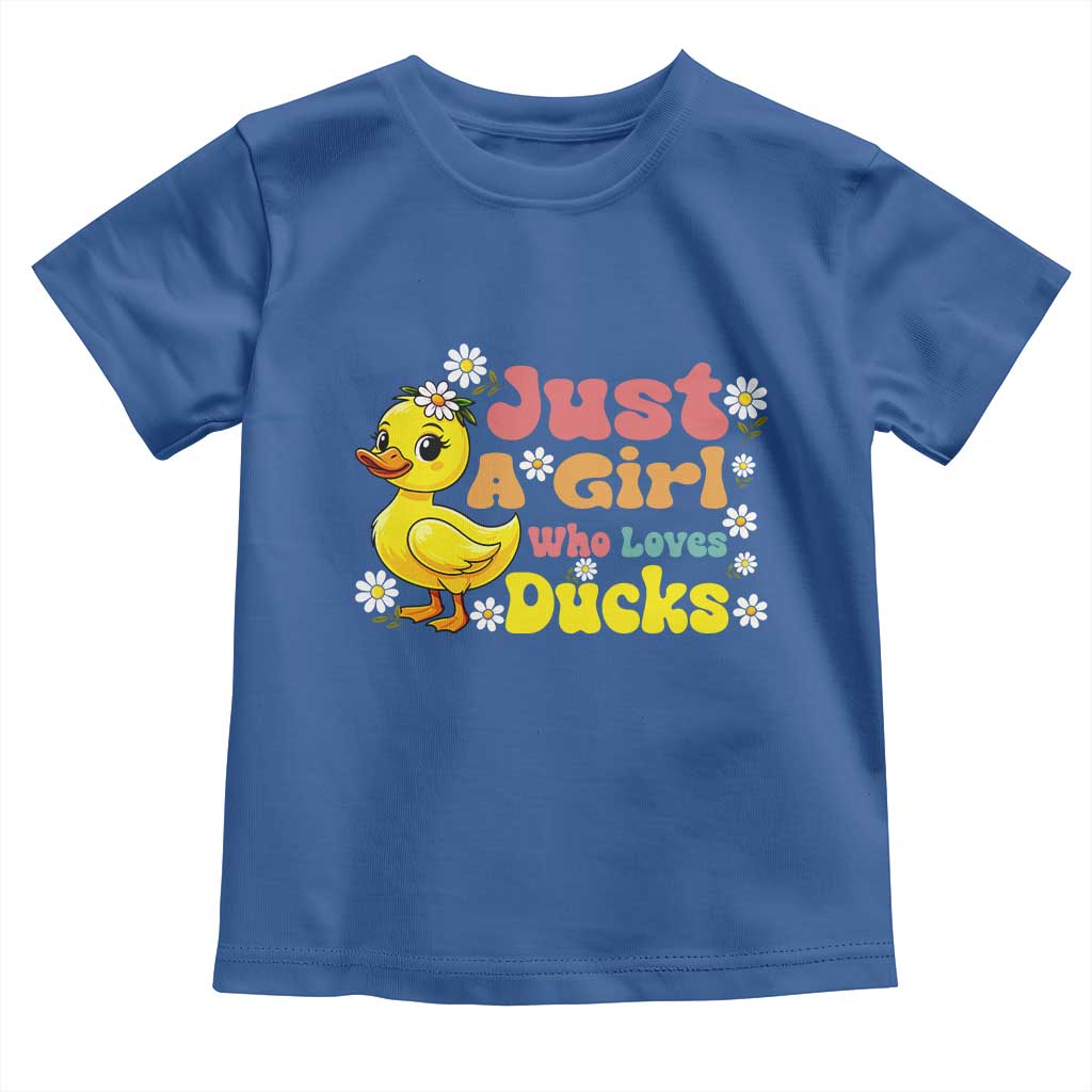 Duck Lover Gift Toddler T Shirt Just A Girl Who Loves Ducks TS12 Royal Blue Print Your Wear