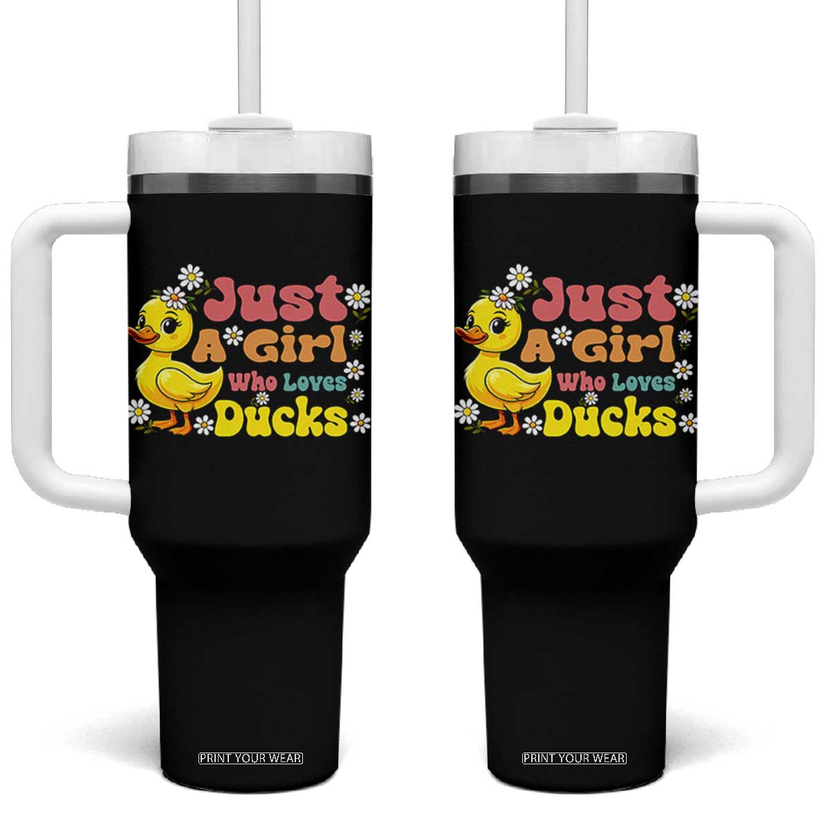Duck Lover Gift Tumbler With Handle Just A Girl Who Loves Ducks TS12 One Size: 40 oz Black Print Your Wear
