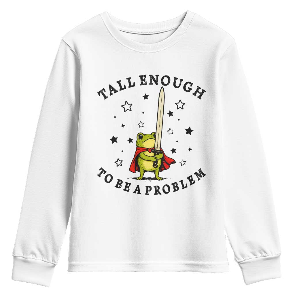 Funny Tall Enough To Be A Problem Youth Sweatshirt Frog Sword Knight Medieval Fantasy Gift TS12 White Print Your Wear